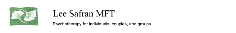 Lee Safran MFT | Psychotherapy for individuals, couples and groups